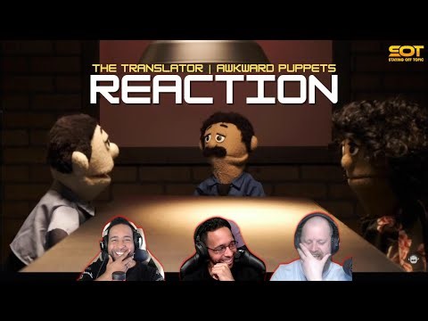 StayingOffTopic Reacts - The Translator | Awkward Puppets | #akwardpuppets