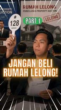 PART 1 | Rumah Lelong Nampak Macam Jackpot, Kan? Tapi Silap Langkah, Boleh Bertukar Jadi Rugi Besar!