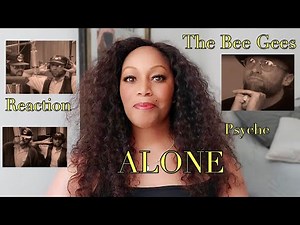 REACTION by PSYCHE Bee Gees Alone