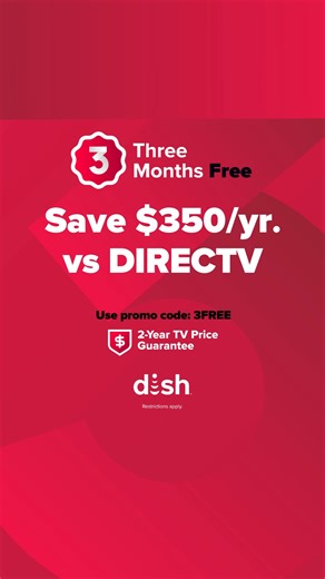 Sign up for DISH and get 3 months FREE of the TV you love. That’s a total value of $400. Use the promo code: 3FREE. | DISH