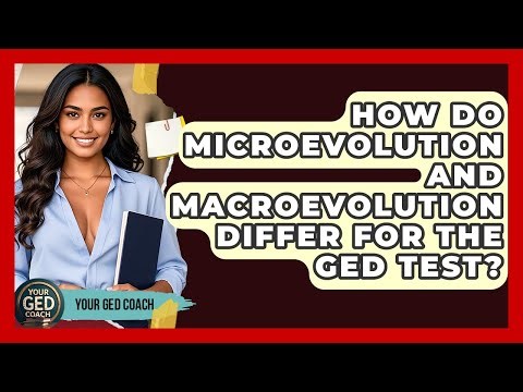 How Do Microevolution And Macroevolution Differ For The GED Test? - Your GED Coach