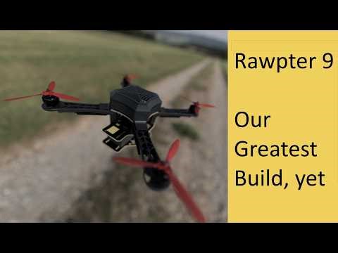 Rawpter 9 - Our most comprehensive design