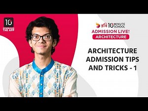 Architecture Admission Tips and Tricks Part 1 | Admission Guideline | Sadat Ahmed Dipro