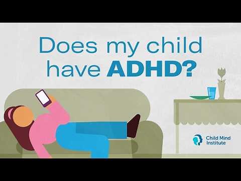 Does My Child Have ADHD? | Child Mind Institute