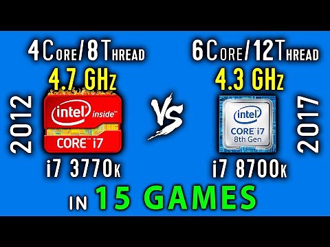 i7 3770k vs i7 8700 Test in 15 Games or i7 8700k stock vs i7 3770k OC