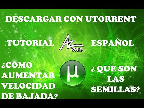 Tutorial | ¿Como Utilizar Utorrent? Clave en la Velocidad de Descarga | Español