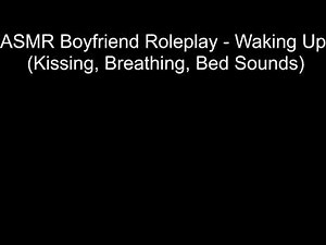 ASMR Boyfriend Roleplay - Waking Up (Kissing, Breathing, Bed Sounds) #3