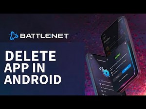 How to Delete Battle.net App on Android 2025?