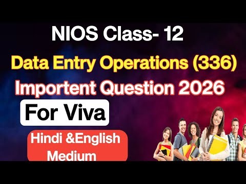 NIOS Class 12 Data Entry Operations Practical Viva 2026 | Top 20 Important Questions with Answers