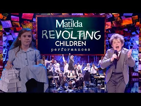 Revolting Children Performances Through the Years | Matilda the Musical