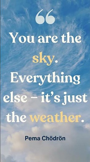 You Are the Sky, Not the Storm – Meditation Insight from Pema Chödrön