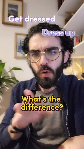 Get dressed vs Dress up #learnenglish #phrasalverbs #vocabulary #colloquial #English #esl #englishteacher #aprenderingles #inglés #inglese #anglais | Top Language