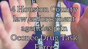 4 Houston County law enforcement agencies join Oconee Drug Task Force