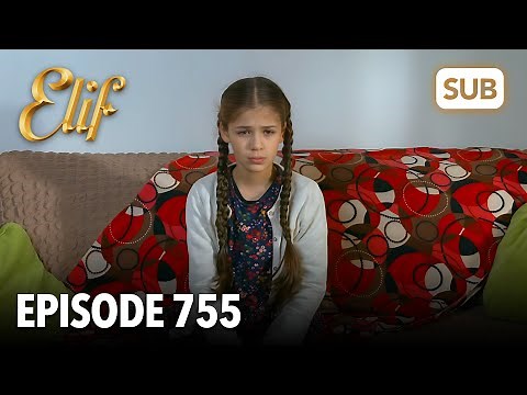 Elif Episode 755 | English Subtitle