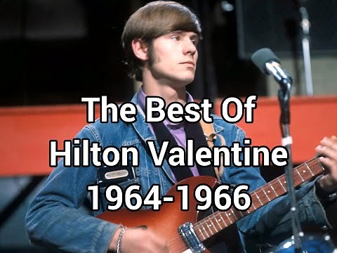 The Best Of Hilton Valentine 1964-1966
