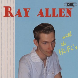 Ray Allen with the Hi-Fi's - Ray Allen with the Hi-Fi´s