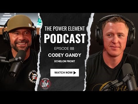 Codey Gandy - Episode 88 | The Power Element Podcast