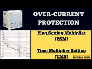 Plug Setting Multiplier (PSM)| Time Multiplier Setting (TMS)| Over Current Protection Part-3