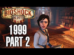 Bioshock Infinite Rescuing Elizabeth - 1999 Mode Walkthrough Part 2 - PC Gameplay 60fps