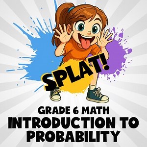 Introduction to Probability SPLAT! Math Game - No Prep Grade 6 Review