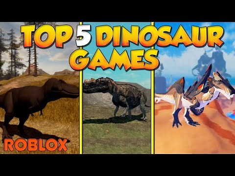 TOP 5 ROBLOX DINOSAUR GAMES