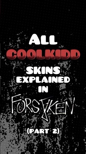 C00LKIDD: All Skins EXPLAINED! (Part 2) | Roblox Forsaken 2.3.2