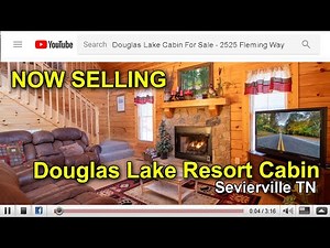 Douglas Lake Resort Cabin For Sale - 2525 Fleming Way - Sevierville Tn - by Randy Bable of 10 Realty