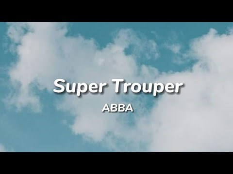 ABBA - Super Trouper (Lyrics)