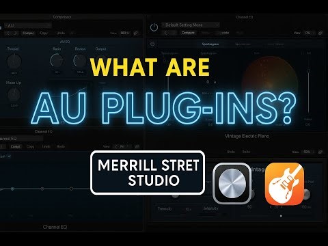 What Are AU Plug-ins in Logic Pro and GarageBand?