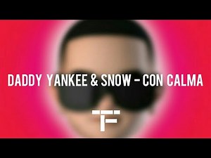 [TRADUCTION FRANÇAISE] Daddy Yankee & Snow - Con Calma