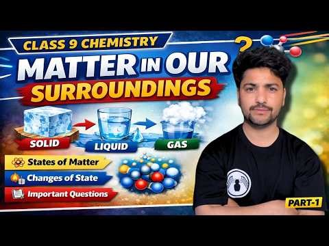 Matter in Our Surroundings Part 1 | Class 9 Science Chapter 1 | NCERT