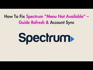 How To Fix Spectrum “Menu Not Available” – Guide Refresh & Account Sync
