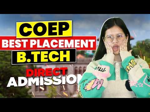 COEP Technological University Pune BTech Review | Fees, Cutoff, Placement, Campus | Direct Admission