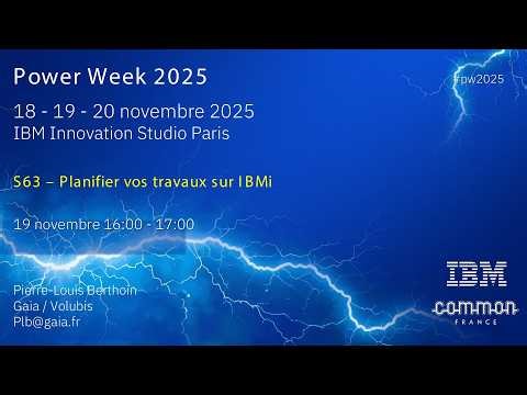 Power Week 2025 - S63 - Planifier vos travaux sur IBM i