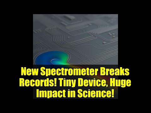 New Spectrometer Breaks Records! Tiny Device, Huge Impact in Science!