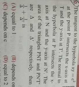 The tangent to the hyperbola x y=c^{2} at the point P intersect... | Filo