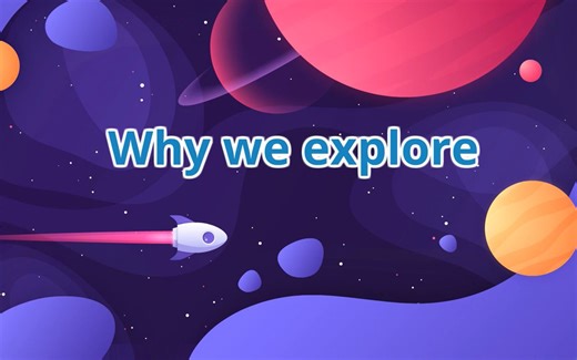 牛津译林选择性必修三Book 6 Unit2 Extended Reading- why we explore 为何探索