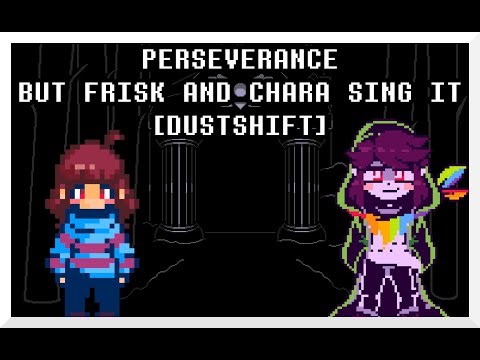 Anchor - Perseverance [DustShift] / but Frisk and Chara sing it - Friday Night Funkin' Covers