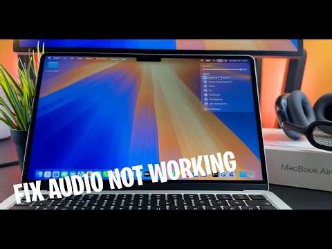 MacBook Air M5: How to Fix Sound Not Working
