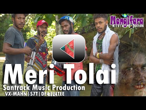 Meri Tolai_PNG MUSIC_ (Official Video Clip 2020 )MMP_Santrack Music Production.mp4