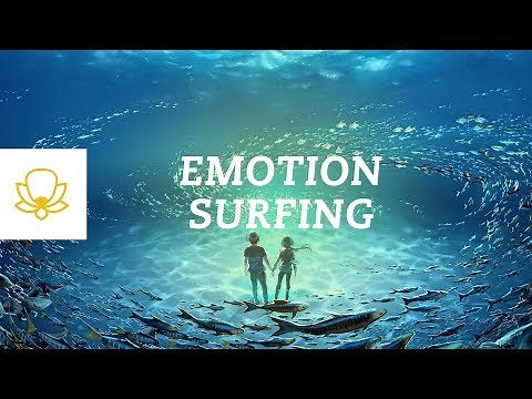 Emotion Surfing: Ride The Wave of Emotion [Mindfulness Meditation]