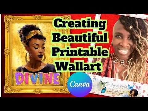Canva Tutorial - 🖼️Creating Beautiful Printable Wallart 💕