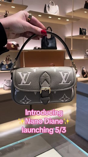 Introducing Nano Diane - Louis Vuitton Mini Bag Launching 5/3
