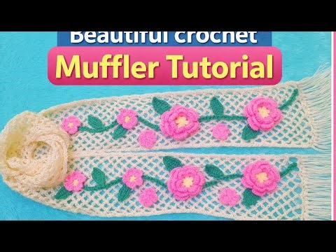 Crochet Floral Muffler Tutorial, How to make a beautiful Muffler design, Ranjana ki life style