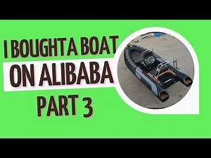 I Bought a Boat on Alibaba - The Process