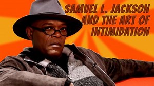The Art of Intimidation with Samuel L. Jackson