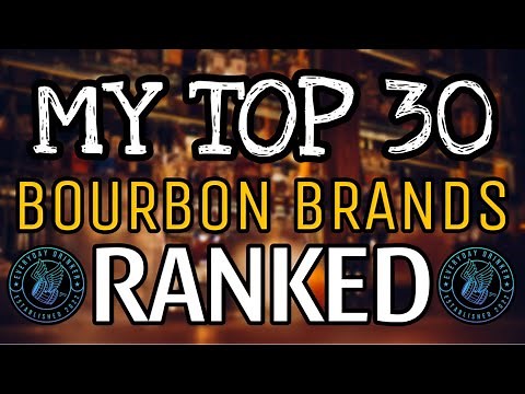 My Top 30 Bourbon Brands RANKED