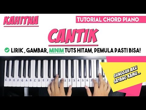 Tutorial Chord Piano CANTIK - Kahitna (Mudah Dipahami Untuk Pemula)