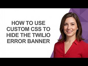 How to Use Custom Css to Hide The Twilio Error Banner - AshleyHowTo