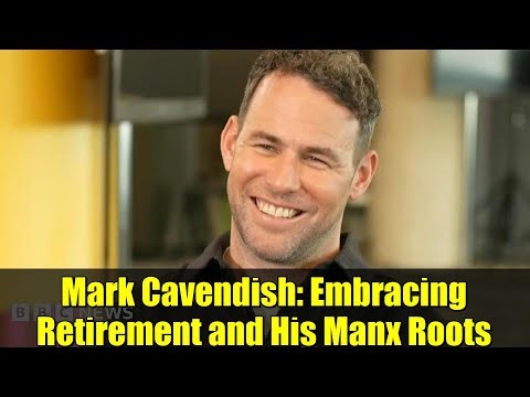 Mark Cavendish: Embracing Retirement and His Manx Roots
